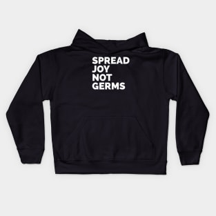 Spread Joy Not Germs Kids Hoodie